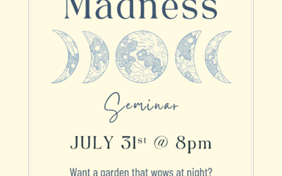 Moonlight Gardening Seminar 7/31/26